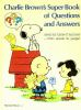 Charlie_Brown_s_super_book_of_questions_and_answers_about_all_kinds_of_animals_____from_snails_to_people_