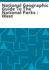 National_Geographic_guide_to_the_national_parks___West