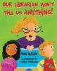 Our_Librarian_Won_t_Tell_Us_Anything___A_Mrs__Skorupski_Story_with_Book_s_