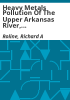 Heavy_metals_pollution_of_the_upper_Arkansas_River__Colorado__and_its_effects_on_the_distribution_of_the_aquatic_macrofauna