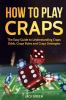 How_to_Play_Craps____The_Easy_Guide_to_Understanding_Craps_Odds__Craps_Rules_and_Craps_Strategies