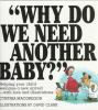 _Why_do_we_need_another_baby__