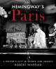 Hemingway_s_Paris___A_Writer_s_City_in_Words_and_Images