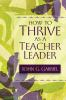 How_to_thrive_as_a_teacher_leader