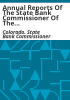 Annual_reports_of_the_State_Bank_Commissioner_of_the_state_of_Colorado