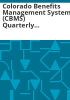 Colorado_Benefits_Management_System__CBMS__quarterly_improvement_and_modernization_project_report