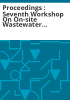 Proceedings___seventh_Workshop_on_On-site_Wastewater_Treatment_in_Colorado