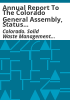 Annual_report_to_the_Colorado_General_Assembly__status_of_the_Solid_Waste_Management_Program_in_Colorado