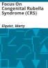 Focus_on_congenital_rubella_syndrome__CRS_