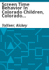 Screen_time_behavior_in_Colorado_children__Colorado_child_health_survey__2007-2008