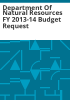 Department_of_Natural_Resources_FY_2013-14_budget_request