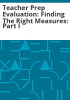 Teacher_prep_evaluation__finding_the_right_measures