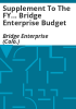 Supplement_to_the_FY____Bridge_Enterprise_budget