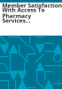 Member_satisfaction_with_access_to_pharmacy_services_within_Denver_Health_for_Denver_Health_Medicaid_Choice