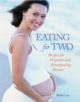 Eating_for_Two__Recipes_for_Pregnant_and_Breastfeeding_Women