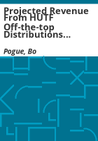 Projected_revenue_from_HUTF_off-the-top_distributions_for_FY2012-13