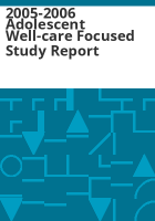 2005-2006_Adolescent_well-care_focused_study_report