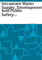 Intrastate_water_supply__development_and_public_safety_____annual_report
