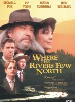 Where_the_rivers_flow_north
