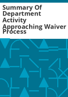Summary_of_Department__activity_approaching_waiver_process