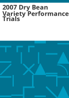 2007_dry_bean_variety_performance_trials