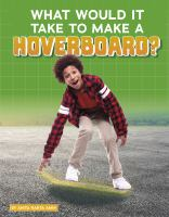 What_would_it_take_to_make_a_hoverboard_