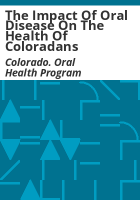 The_impact_of_oral_disease_on_the_health_of_Coloradans