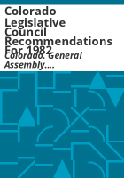 Colorado_Legislative_Council_recommendations_for_1982