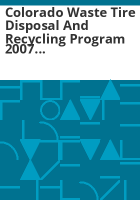 Colorado_Waste_Tire_Disposal_and_Recycling_Program_2007_report
