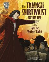 The_Triangle_Shirtwaist_Factory_fire_and_the_fight_for_workers__rights