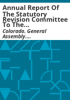 Annual_report_of_the_Statutory_Revision_Committee_to_the_Colorado_General_Assembly