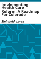 Implementing_health_care_reform__a_roadmap_for_Colorado