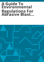 A_guide_to_environmental_regulations_for_abrasive_blast_cleaning_operations