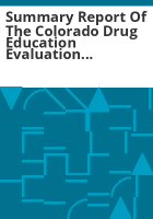Summary_report_of_the_Colorado_Drug_Education_Evaluation_Project