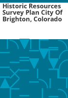 Historic_resources_survey_plan_city_of_Brighton__Colorado