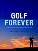 Golf_forever___the_spine_and_more___a_health_guide_to_playing_the_game___Jackson_T__Stephens___T__Glenn_Pait___edited_by_Jack_Sheehan