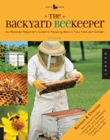 The_Backyard_Beekeeper__An_Absolute_Beginner_s_Guide_to_Keeping_Bees_in_Your_Yard_and_Garden__Revised__Updated_