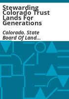 Stewarding_Colorado_Trust_Lands_for_generations