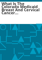 What_is_the_Colorado_Medicaid_Breast_and_Cervical_Cancer_Program__BCCP__