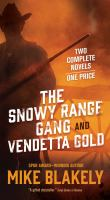 The_Snowy_Range_Gang_and_Vendetta_Gold