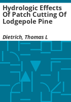Hydrologic_effects_of_patch_cutting_of_lodgepole_pine
