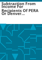 Subtraction_from_income_for_recipients_of_PERA_or_Denver_Public_Schools_retirement_benefits