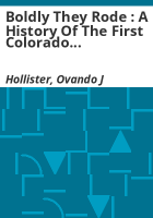 Boldly_They_Rode___A_history_of_the_First_Colorado_Regiment_of_Volunteers