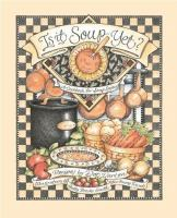 Is_it_soup_yet_