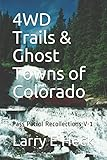 4WD_Trails___Ghost_Towns_of_Colorado__Pass_Patrol_Recollections_V-1