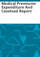 Medical_premiums_expenditure_and_caseload_report