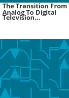 The_transition_from_analog_to_digital_television_broadcasting