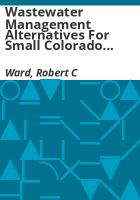 Wastewater_management_alternatives_for_small_Colorado_communities