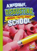 Awesome__disgusting__unusual_facts_about_school