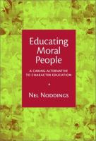 Educating_moral_people___a_caring_alternative_to_character_education
